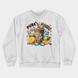 Iced Coffee: Pure Magic (2) Crewneck Sweatshirt